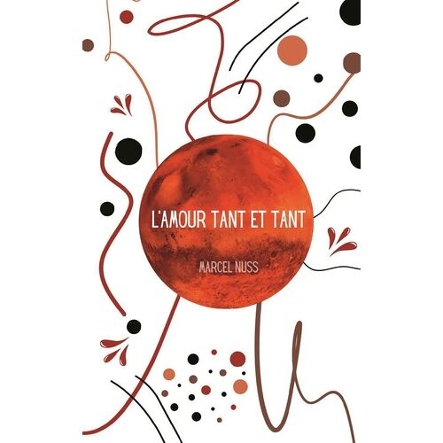 Une Vie De Poésie - Tome 4 - Amour Tant Et Tant