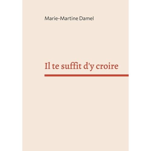 Il Te Suffit D'y Croire