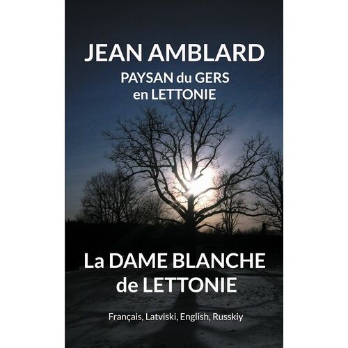 La Dame Blanche De Lettonie