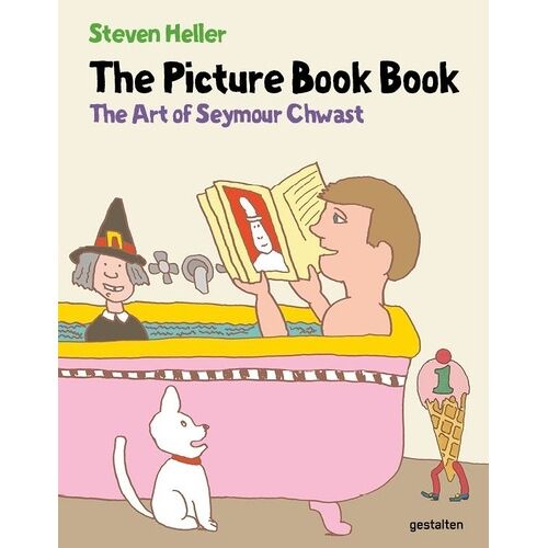 The Picture Book Book - The Art Of Seymour Chwast