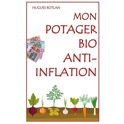 Mon Potager Bio Anti-Inflation