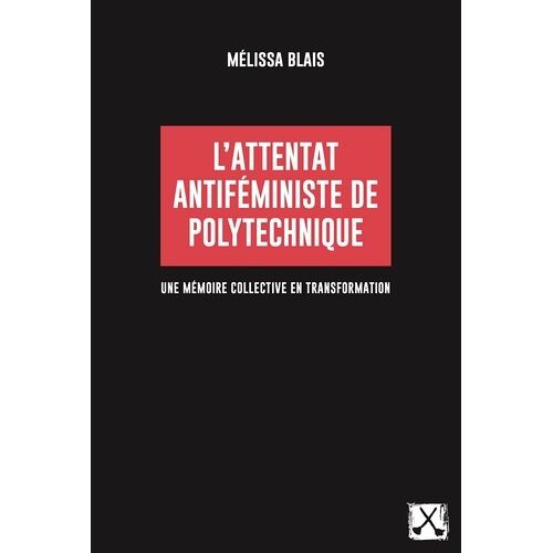 L'attentat Antiféministe De Polytechnique - Une Mémoire Collective En Transformation