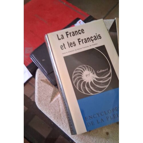 La France Et Les Français Ia Pléiade Encyclopédie