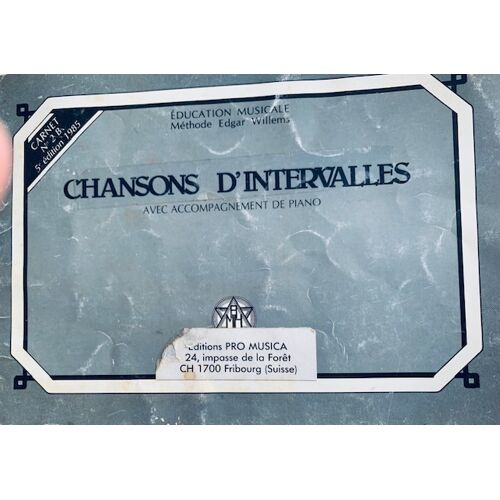 Éducation Musicale Méthode Edgar Willems I Chansons D'Intervalles - Carnet N° 2b