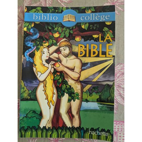 Livre Biblio Collège La Bible, Édition Hachette En Très Bon État.