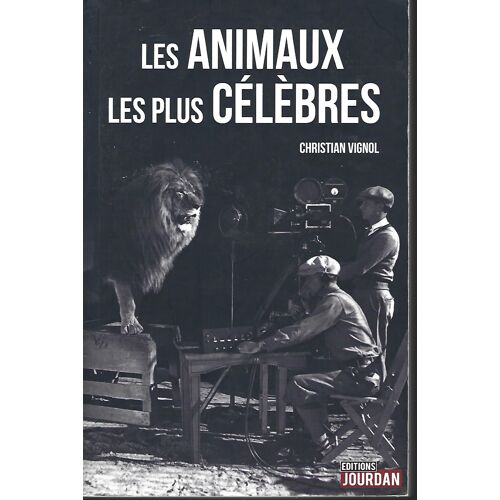 Christian Vignol - Les Animaux Les Plus Celebres
