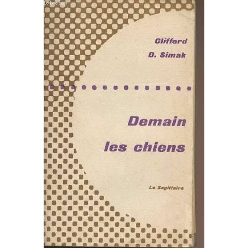 Demain, Les Chiens
