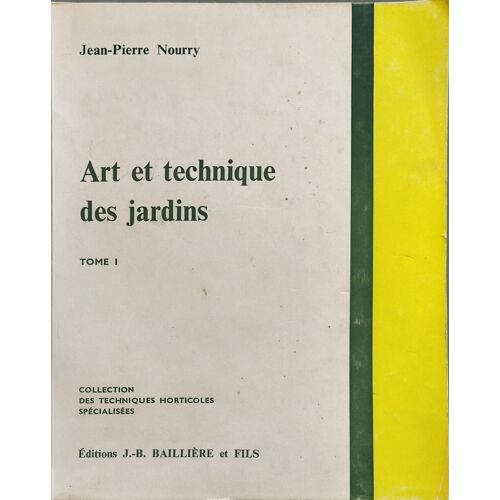 Art Et Technique Des Jardins : Tome 1