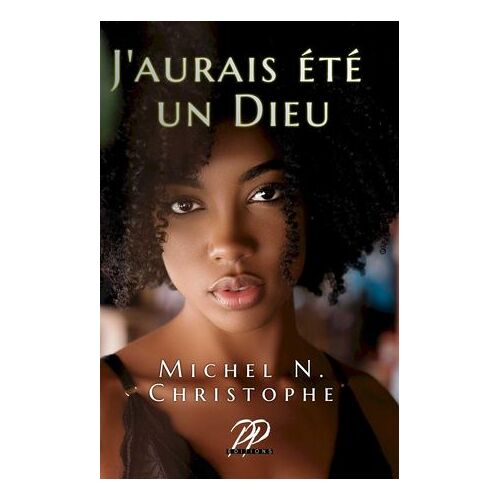 J'aurais Été Un Dieu