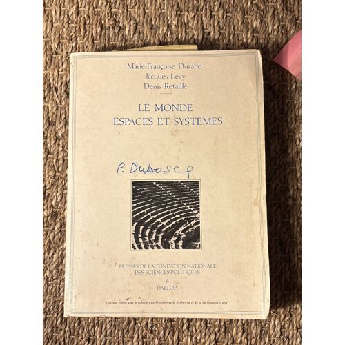 Le Monde Espaces Et Systèmes Marie-Françoise Durand Jacques Lévy Denis Retaillé