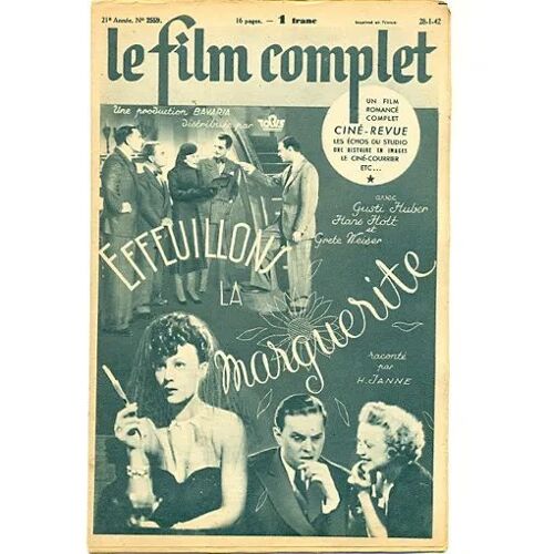 Le Film Complet N° 2559 _ 28 Janvier 1942 _ Gusti Huber, Hans Holt, Grete Weiser Dans "Effeuillons La Marguerite" ; Film De Théo Lingen ; Production Bavaria Filmkust - Tobis