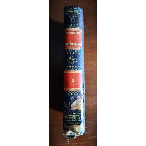 Anecdotes Chrétienne Ou Recueil De Traits D'Histoire Choisis Pour L'Éducation De La Jeunesse Et L’Instruction De Tous Les Fidèles De L'Abbé Reyre 1825 Bureau De La Bibliothèque Catholique Reliure Cuir