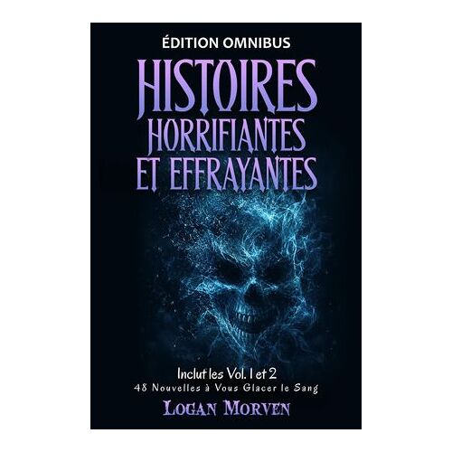 Histoires Horrifiantes Et Effrayantes (Édition Omnibus) French Edition