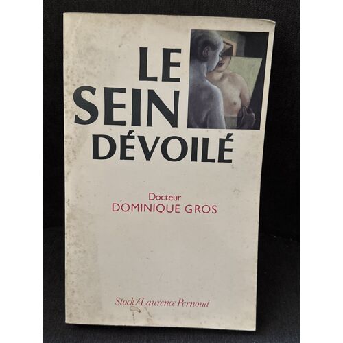 Le Sein Dévoilé Par Docteur Dominique Gros