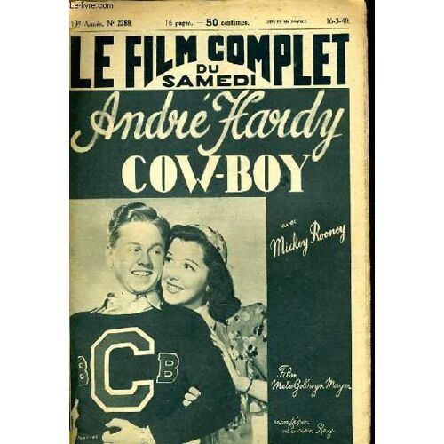 Le Film Complet Du Samedi N° 2388 _ 16 Mars 1940 _ Mickey Rooney Dans "André Hardy Cow-Boy" ; Film De George B. Seitz ; Production Metro Goldwyn Mayer