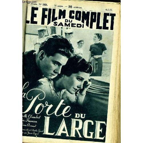 Le Film Complet Du Samedi N° 1921 _ 6 Mars 1937 _ Marcelle Chantal, Victor Francen, Jean-Pierre Aumont Dans "La Porte Du Large" ; Film De Marcel L'Herbier ; Production Alliance Production