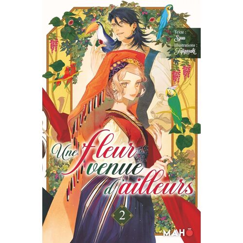 Fleur Venue D'ailleurs (Une) - Light Novel - Tome 2
