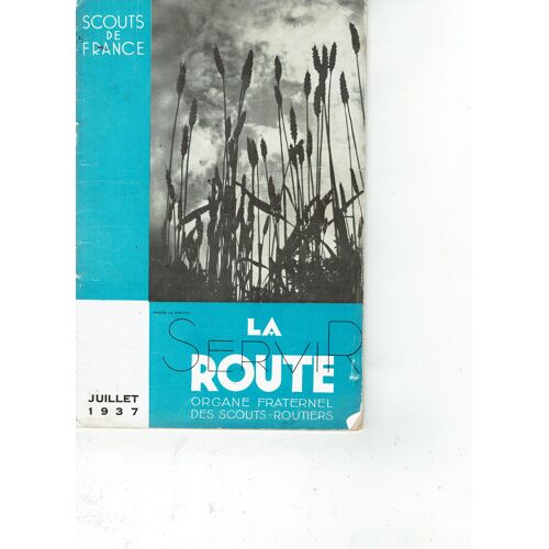 Revue La Route, Organe Fraternel Des Scouts De France Juillet 1937