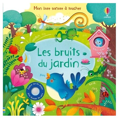 Les Bruits Du Jardin - Mon Livre Sonore À Toucher