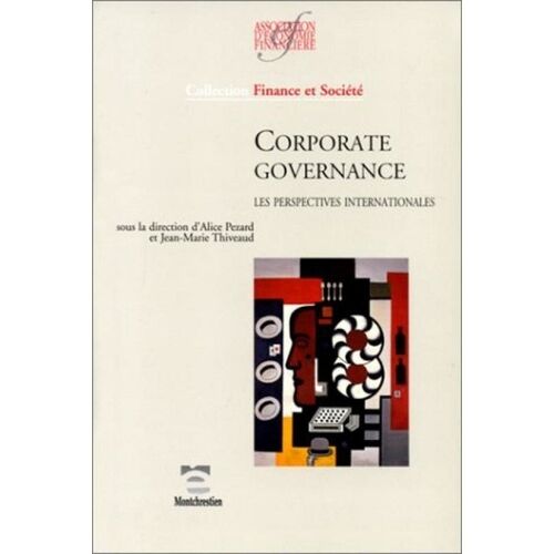Corporate Governance - Les Perspectives Internationales, - Séminaire, Paris, 17-19 Mars 1997