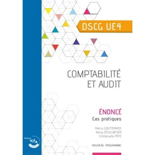 Comptabilité Et Audit Dscg 4 - Enoncé, Cas Pratiques