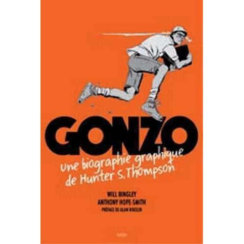Gonzo - Une Biographie Graphique De Hunter S. Thompson