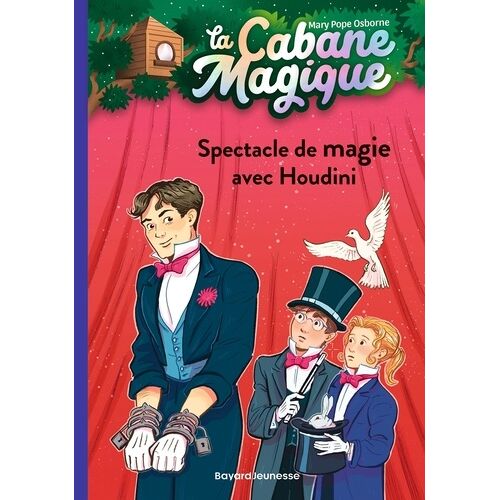 La Cabane Magique - Tome 45 - Spectacle De Magie Avec Houdini