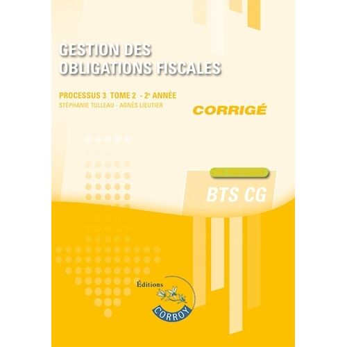 Gestion Des Obligations Fiscales Processus 3 Du Bts Cg Tome 2 - Corrigé