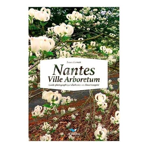 Nantes Ville Arboretum - Guide Photographique D'arbustes En Climat Tempéré