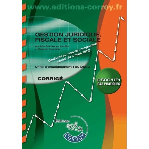 Gestion Juridique, Fiscale Et Sociale Ue 1 Du Dscg - Corrigé