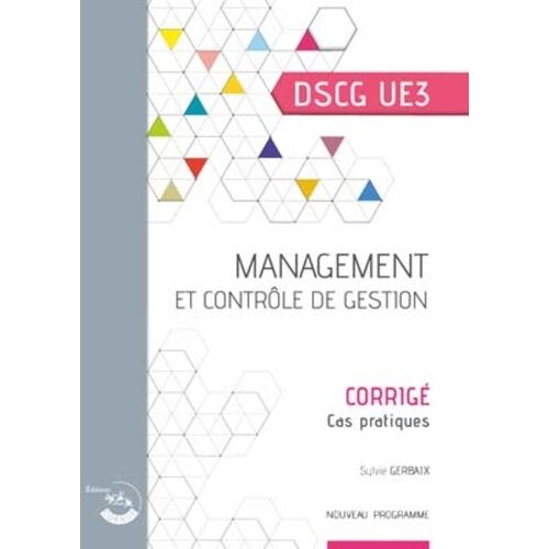 Management Et Contrôle De Gestion Dscg 3 - Corrigé, Cas Pratiques