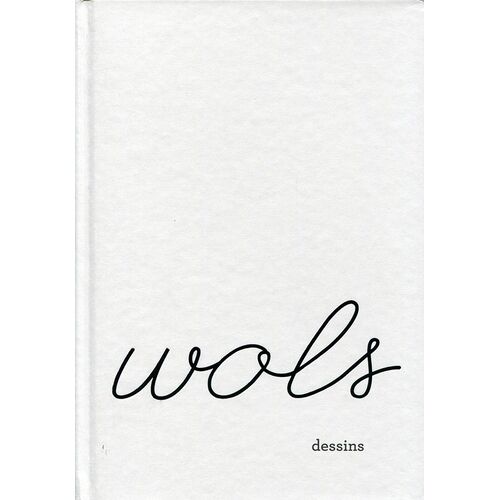 Wols, Dessins