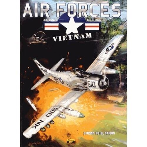 Air Forces - Vietnam - Tome 3 - Brink Hotel Saigon