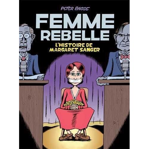 Femme Rebelle - L'histoire De Margaret Sanger