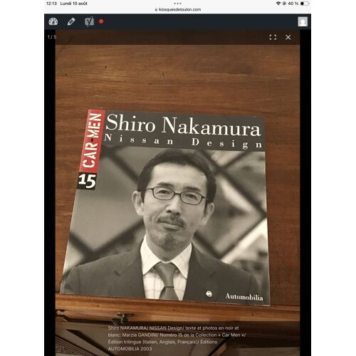 Shiro Nakamura/ Nissan Design/ Texte Et Photos En Noir Et Blanc: Marzia Gandini/  Numéro 15 De La Collection « Car Men »/ Édition Trilingue (Italien, Anglais, Français)/ Éditions Automobilia 2003