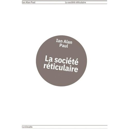 La Société Réticulaire
