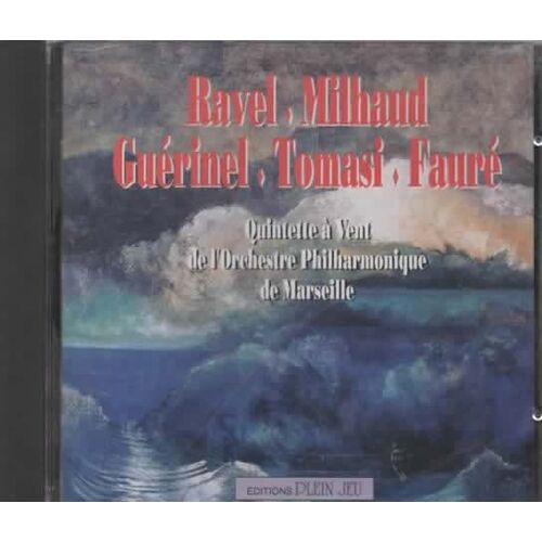 Quintette A Vent De L'Orchestre Philharmonique De Marseille (Marc Badin, Hautbois) - Ravel, Milhaud, Guérinel, Tomasi, Fauré