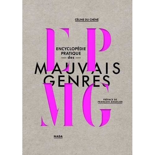 Encyclopédie Pratique Des Mauvais Genres