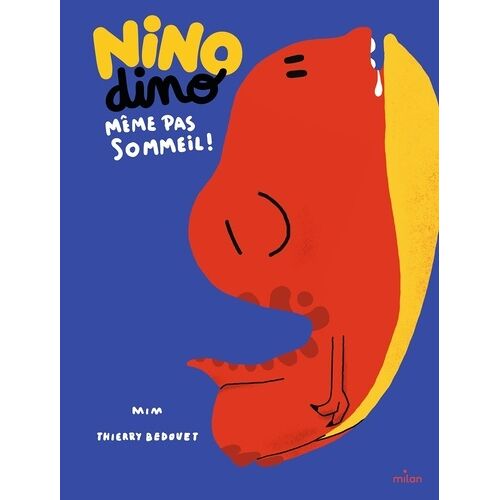 Nino Dino - Même Pas Sommeil !