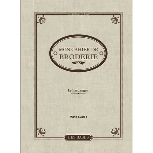 Mon Cahier De Broderie - Broderie Hardanger