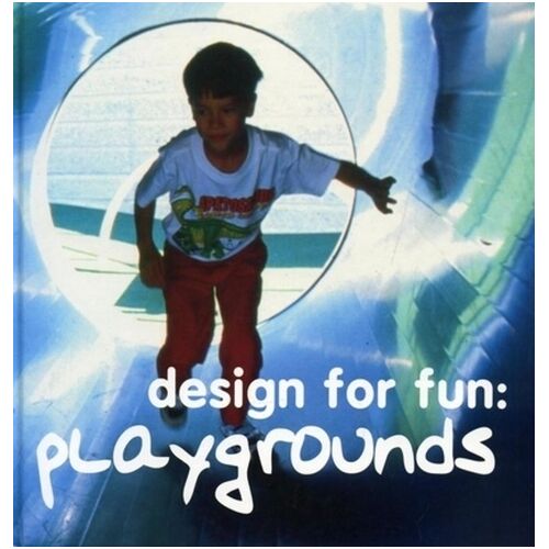 Design For Fun : Playgrounds