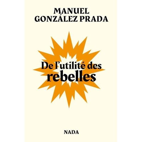 De L'utilité Des Rebelles
