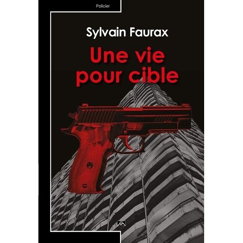 Une Vie Pour Cible