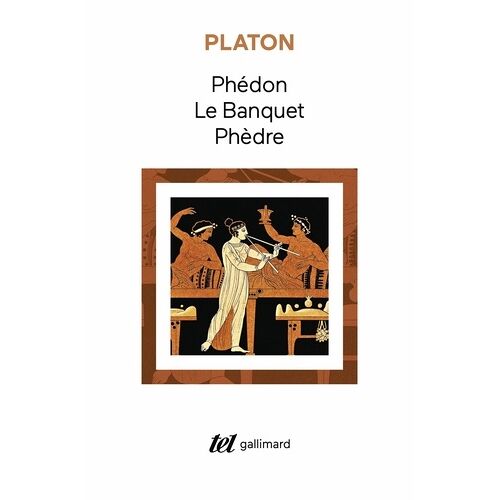 Phédon - Le Banquet - Phèdre