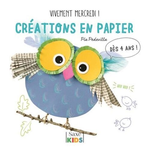 Créations En Papier - Vivement Mercredi ! Dès 4 Ans