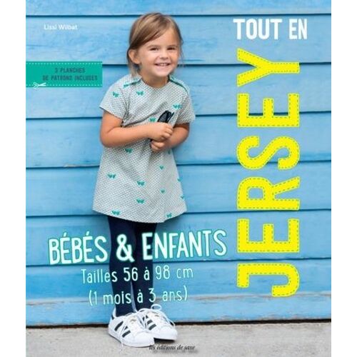 Tout En Jersey Bébés & Enfants - Tailles 56 À 98 Cm (1 Mois À 3 Ans). 3 Planches De Patrons Incluses