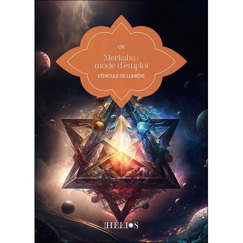 Merkaba, Mode D'emploi - Véhicule De Lumière