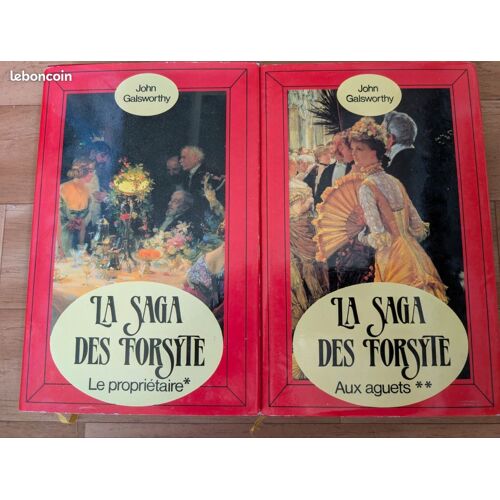 John Galsworthy, Prix Nobel 1932 - La Saga Des Forsyte - Le Propriétaire, Tome 1 ; Aux Aguets, Tome 2