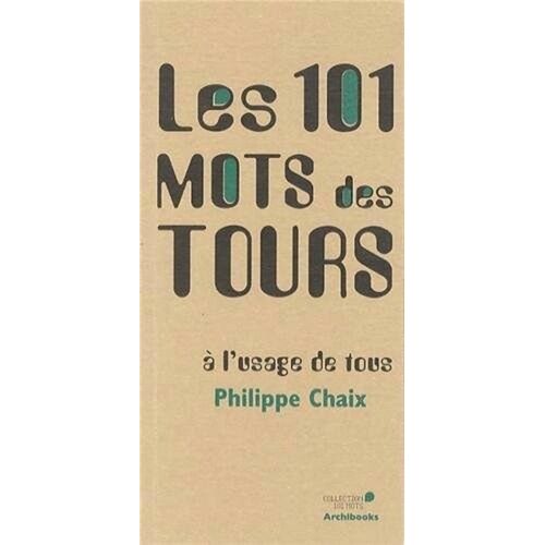 Les 101 Mots Des Tours À L'usage De Tous