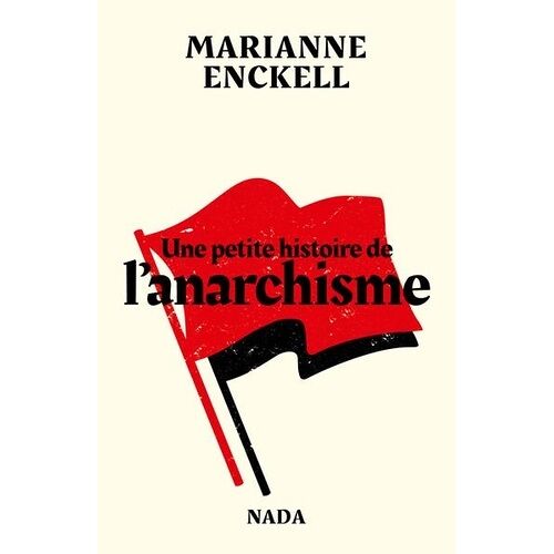 Une Petite Histoire De L'anarchisme
